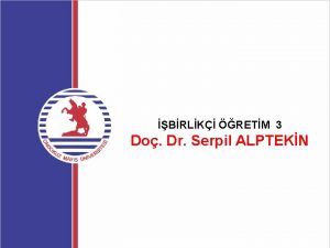 BRLK RETM 3 Do Dr Serpil ALPTEKN birliki