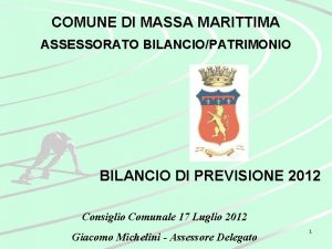 COMUNE DI MASSA MARITTIMA ASSESSORATO BILANCIOPATRIMONIO BILANCIO DI