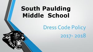 South Paulding Middle School Dress Code Policy 2017