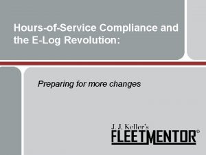 HoursofService Compliance and the ELog Revolution Preparing for