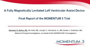 A Fully Magnetically Levitated Left Ventricular Assist Device