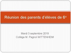 Runion des parents dlves de 6 e Mardi