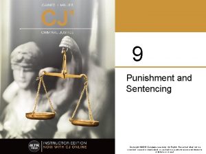 9 Punishment and Sentencing Copyright 2016 Cengage Learning