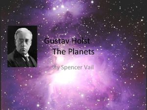 Gustav Holst The Planets By Spencer Vail His