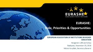 Supporting Professional Higher Education in Europe EURASHE Role