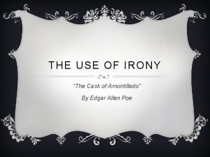 The cask of amontillado verbal irony The cask of amontillado verbal irony