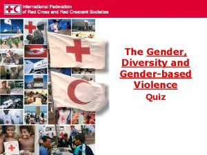 The Gender Diversity and Genderbased Violence Quiz Sex