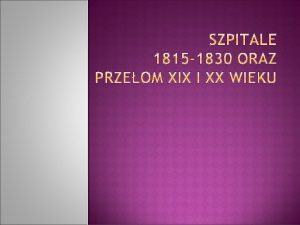 Szpital to jedna z najwaniejszych jednostek organizacyjnych w