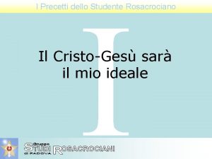 I I Precetti dello Studente Rosacrociano Il CristoGes