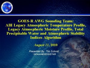 GOESR AWG Sounding Team ABI Legacy Atmospheric Temperature