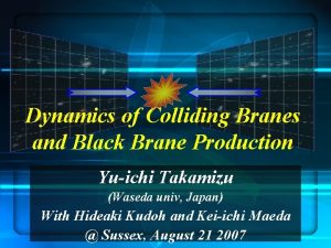Dynamics of Colliding Branes and Black Brane Production