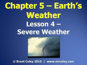 Chapter 5 Earths Weather Lesson 4 Severe Weather