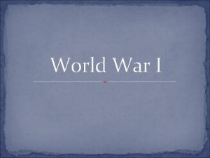 World War I MAIN causes of World War