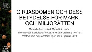 GIRJASDOMEN OCH DESS BETYDELSE FR MARKOCH MILJRTTEN Museichef