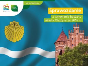 Sprawozdanie z wykonania budetu Miasta Olsztyna za 2016