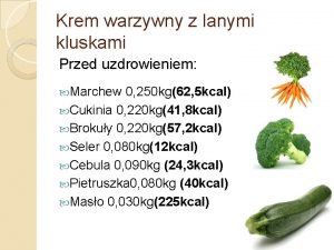 Krem warzywny z lanymi kluskami Przed uzdrowieniem Marchew