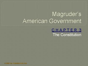 Magruders American Government CHAPTER 3 The Constitution 2001