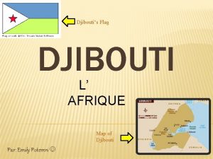 Djiboutis Flag DJIBOUTI L AFRIQUE Map of Djibouti
