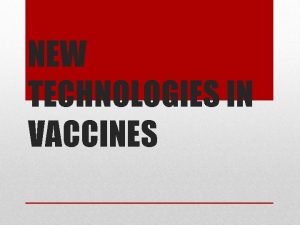 NEW TECHNOLOGIES IN VACCINES 1918 19 Flu Pandemic