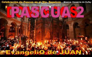 Celebracin de Pascua en el Sto Sepulcro Msica