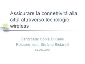 Assicurare la connettivit alla citt attraverso tecnologie wireless