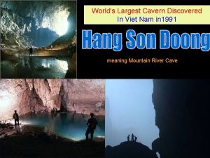 Worlds Largest Cavern Discovered In Viet Nam in