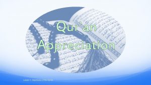 Quran Appreciation Lesson 1 Importance of the Quran