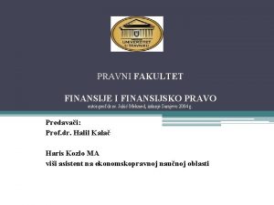 PRAVNI FAKULTET FINANSIJE I FINANSIJSKO PRAVO autorprof dr