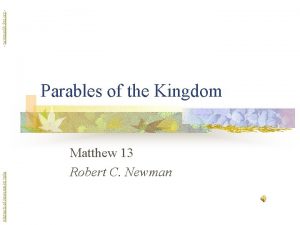 Abstracts of Powerpoint Talks Parables of the Kingdom