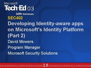 SEC 402 Developing Identityaware apps on Microsofts Identity