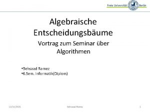 Algebraische Entscheidungsbume Vortrag zum Seminar ber Algorithmen Behsaad