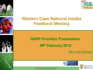 Western Cape National Indaba Feedback Meeting NSRP Priorities