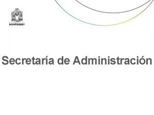 Secretara de Administracin Oficina de la Secretaria de