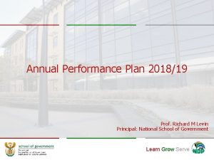 Annual Performance Plan 201819 Prof Richard M Levin