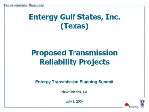 Entergy Gulf States Inc Texas Proposed Transmission Reliability
