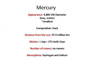 Mercury Appearance 4 880 KM Diameter Gray craters