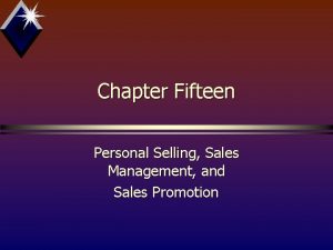 Chapter Fifteen Personal Selling Sales Management and Sales