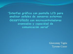 Interfaz grfica con pantalla LCD para analizar seales