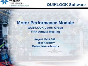 QUIKLOOK Software Motor Performance Module QUIKLOOK Users Group