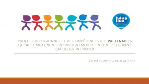 PROFIL PROFESSIONNEL ET DE COMPTENCES DES PARTENAIRES QUI