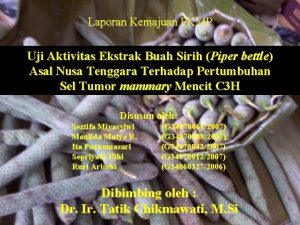 Laporan Kemajuan PKMP Uji Aktivitas Ekstrak Buah Sirih