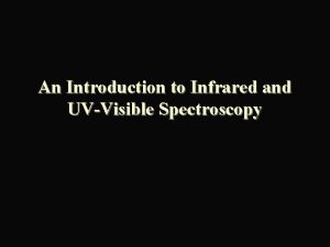 An Introduction to Infrared and UVVisible Spectroscopy LEARNING