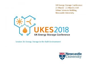 UK Energy Storage Conference 20 March 22 March