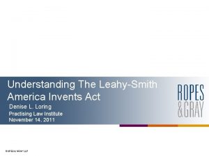 Understanding The LeahySmith America Invents Act Denise L