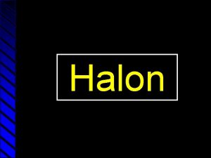 Halon EU Policy to Avoid Ozone Depletion Halon