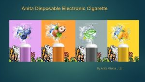 Anita Disposable Electronic Cigarette By Anita Global Ltd