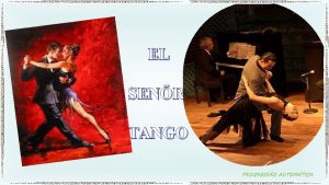 EL SENR TANGO PROGRESSO AUTOMTICA Sua origem encontrase