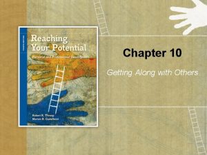 Chapter 10 Getting Along with Others Begin with