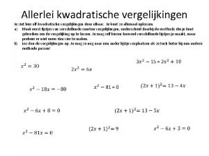 Allerlei kwadratische vergelijkingen Je ziet hier elf kwadratische