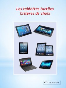 Les tablettes tactiles Critres de choix C2 i